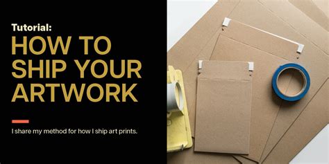 how to ship art prints - the importance of choosing the right shipping method