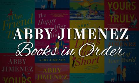 order of abby jimenez books: What if the novels of Abby Jimenez were arranged not chronologically but thematically?